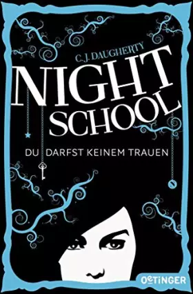 Couverture du produit · Night School 1. Du darfst keinem trauen