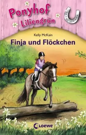 Couverture du produit · Ponyhof Liliengrün (Band 9) - Finja und Flöckchen
