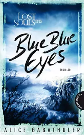 Couverture du produit · Lost Souls Ltd. 1: Blue Blue Eyes: Thriller