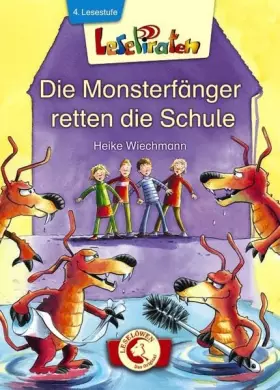 Couverture du produit · Lesepiraten - Die Monsterfänger retten die Schule: Erstlesebuch für Kinder ab 7 Jahre