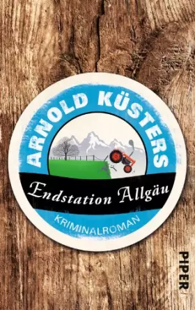 Couverture du produit · Endstation Allgäu: Kriminalroman (Allgäu-Niederrhein-Krimis, Band 2)