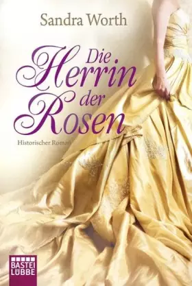 Couverture du produit · Die Herrin der Rosen: Historischer Roman (Historische Liebesromane. Bastei Lübbe Taschenbücher)