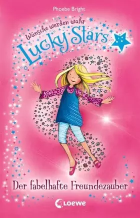Couverture du produit · Lucky Stars (Band 1) – Der fabelhafte Freundezauber: Wünsche werden wahr