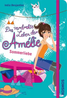 Couverture du produit · Das verdrehte Leben der Amélie, 3, Sommerliebe