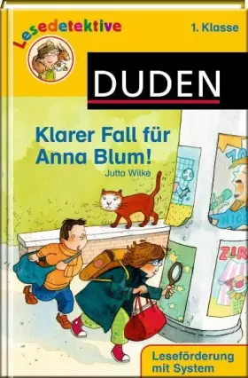 Couverture du produit · Klarer Fall für Anna Blum!: 1. Klasse. Leseförderung mit System (Duden Lesedetektive)