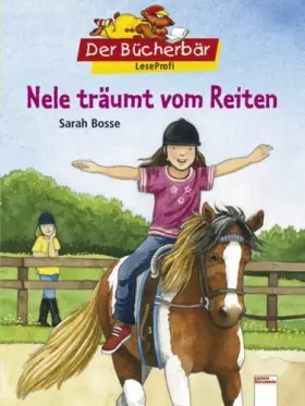 Couverture du produit · Nele träumt vom Reiten. Der Bücherbär: LeseProfi