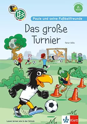 Couverture du produit · Paule und seine Fußballfreunde - Das große Turnier: Lesen lernen, 2. Klasse Mit Fußball-Quiz.: Erstleser 2. Klasse (Lesen lerne
