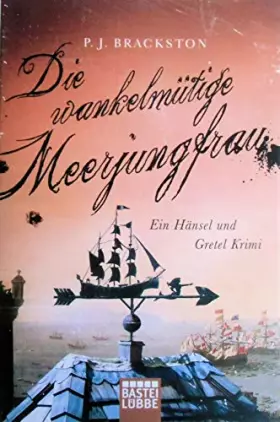 Couverture du produit · Die wankelmütige Meerjungfrau: Ein Hänsel und Gretel Krimi