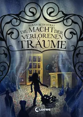Couverture du produit · Die Macht der verlorenen Träume: Fantasybuch für Mädchen und Jungen ab 11 Jahre