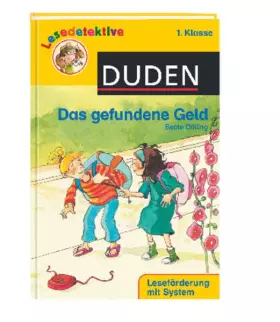 Couverture du produit · Das gefundene Geld (1. Klasse). Leseförderung mit System (DUDEN Lesedetektive)