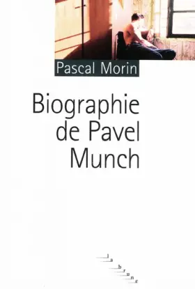 Couverture du produit · Biographie de Pavel Munch