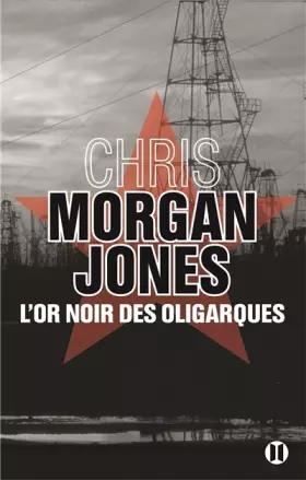 Couverture du produit · L'or noir des oligarques