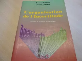 Couverture du produit · l'organisation de l'incertitude théorie et pratique au quotidien