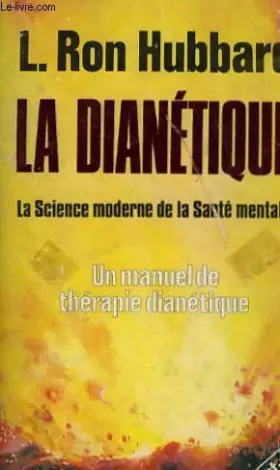 Couverture du produit · La Dianetique: la Science Moderne de la Sante Mentale, un Manuel de Therapie Dianetique