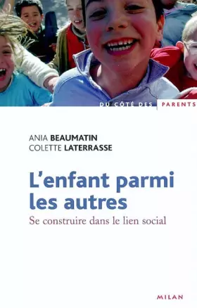 Couverture du produit · L'enfant parmi les autres : Se construire dans le lien social