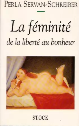 Couverture du produit · La féminité : De la liberté au bonheur