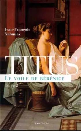 Couverture du produit · Titus Tome 2 : Le voile de Bérénice