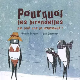 Couverture du produit · Pourquoi les Hirondelles Ne Font Pas le Printemps