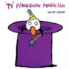 Couverture du produit · 'Ti pingouin magicien
