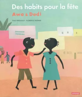 Couverture du produit · Awa & Dodi : Des habits pour la fête