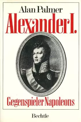 Couverture du produit · Alexander I. Gegenspieler Napoleons