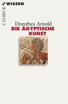 Couverture du produit · Die ägyptische Kunst (Beck'sche Reihe)