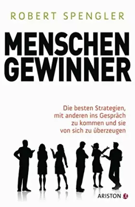 Couverture du produit · Menschengewinner: Die besten Strategien, mit anderen ins Gespräch zu kommen und sie von sich zu überzeugen