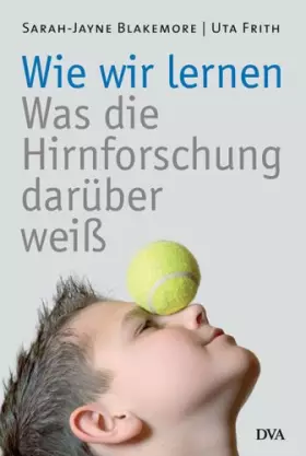 Couverture du produit · Wie wir lernen: Was die Hirnforschung darüber weiß