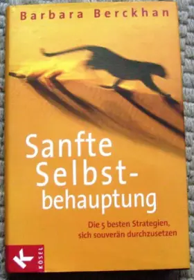 Couverture du produit · Sanfte Selbstbehauptung: Die 5 besten Strategien, sich souverän durchzusetzen