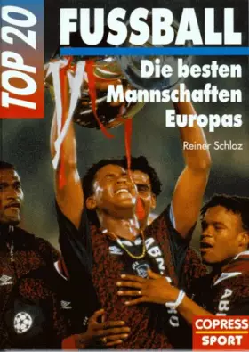 Couverture du produit · TOP 20 Fußball. Die besten Mannschaften Europas