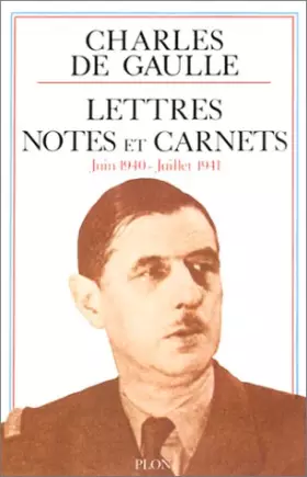 Couverture du produit · Lettres, notes et carnets (juin 1940 - juillet 1941)