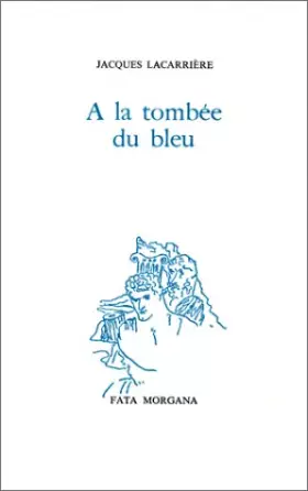 Couverture du produit · A la tombée du bleu