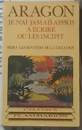 Couverture du produit · Je n'ai jamais appris à écrire, ou les Incipit