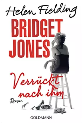 Couverture du produit · Bridget Jones - Verrückt nach ihm: Roman (Die Bridget-Jones-Serie, Band 4)