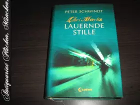 Couverture du produit · Lauernde Stille (Libri Mortis , Band 3)