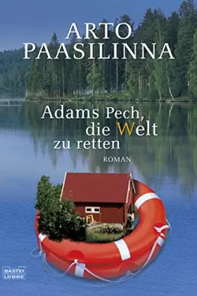 Couverture du produit · Adams Pech, die Welt zu retten: Roman