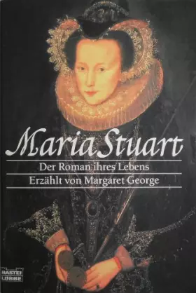 Couverture du produit · Maria Stuart: Der Roman ihres Lebens (Allgemeine Reihe. Bastei Lübbe Taschenbücher)