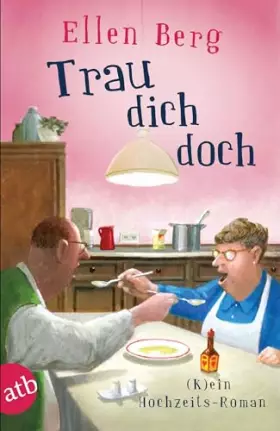 Couverture du produit · Trau dich doch: (K)ein Hochzeits-Roman