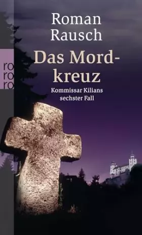 Couverture du produit · Das Mordkreuz: Kommissar Kilians sechster Fall: Würzburg-Krimi