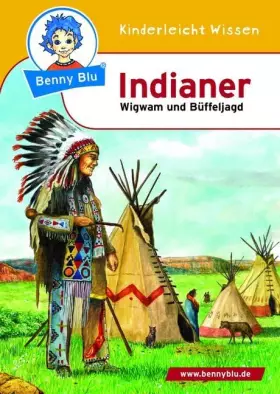 Couverture du produit · Benny Blu 02-0134 Benny Blu Indianer, 2., überarbeitete Auflage-Wigwam und Büffeljagd