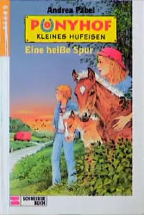 Couverture du produit · Ponyhof Kleines Hufeisen, Bd.8, Eine heiße Spur