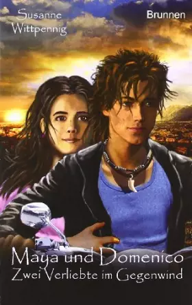 Couverture du produit · Maya und Domenico: Zwei Verliebte im Gegenwind: Band 7 der Erfolgsserie