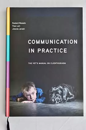 Couverture du produit · Communication in Practice - The Vet's Manual on Clienthusiasm