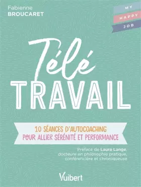 Couverture du produit · Télétravail: 10 séances d’autocoaching pour allier sérénité et performance