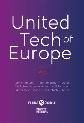 Couverture du produit · United Tech of Europe: 2019. Women in tech - Tech for good - Talents - Blockchain - Inclusive tech - AL for good - European VC