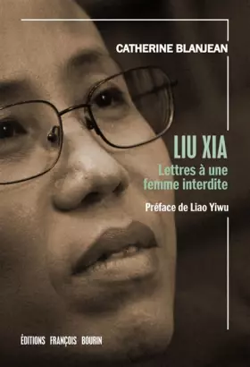 Couverture du produit · Liu Xia : Lettres à une femme interdite