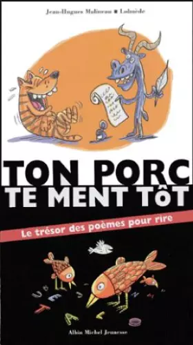 Couverture du produit · Ton porc te ment tôt : Le trésor des poèmes pour rire