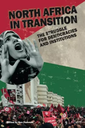 Couverture du produit · North Africa in Transition: The Struggle for Democracy and Institutions (Adelphi series)