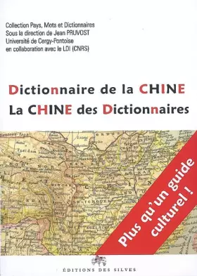 Couverture du produit · Dictionnaire de la Chine: La Chine des dictionnaires
