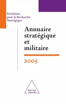 Couverture du produit · Annuaire stratégique et militaire 2005: Fondation pour la Recherche Stratégique